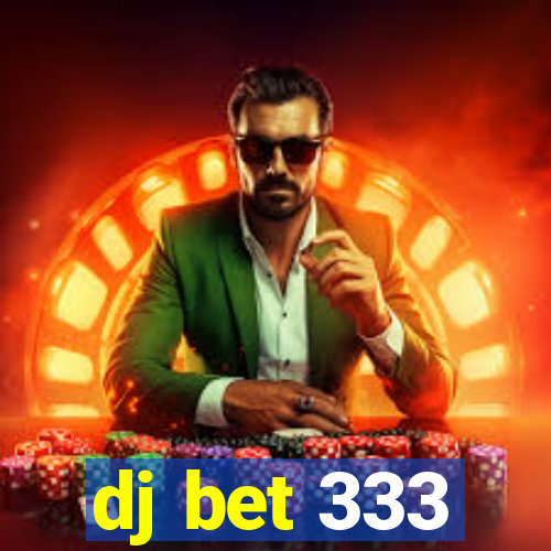 dj bet 333